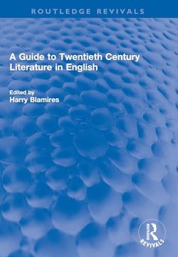 portada A Guide to Twentieth Century Literature in English (Routledge Revivals) 