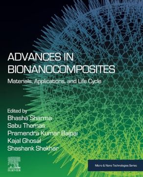 portada Advances in Bionanocomposites: Materials, Applications, and Life Cycle (Micro and Nano Technologies) (en Inglés)