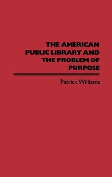 portada the american public library and the problem of purpose (en Inglés)