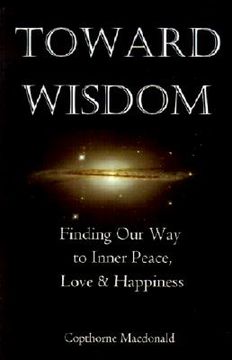 portada toward wisdom: finding our way to inner peace, love & happiness (in English)