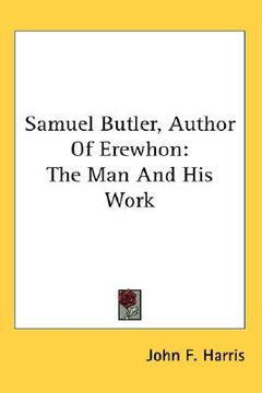 portada samuel butler, author of erewhon: the man and his work (in English)