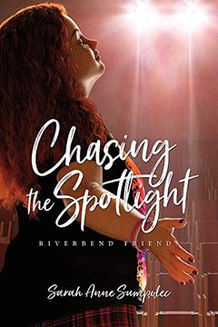 portada Chasing the Spotlight: 4 (Riverbend Friends) (en Inglés)