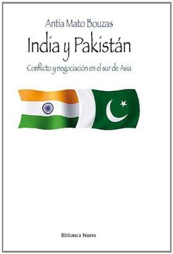 portada India y Pakistán. Conflicto y negociación en el sur de Asia (in Spanish)