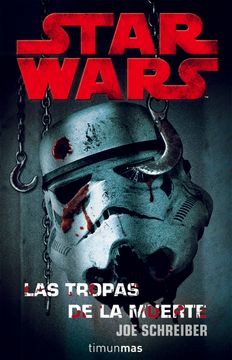 Las Tropas de la Muerte (Star Wars) Ciencia Ficcion