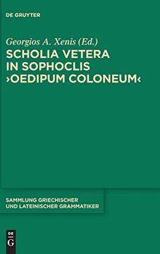portada Scholia Vetera in Sophoclis Oedipum Coloneum (Sammlung Griechischer und Lateinischer Grammatiker) (en Inglés)