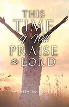 portada This Time i Will Praise the Lord (0) (in English)