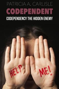 portada Codependent: Codependency the Hidden Enemy (in English)