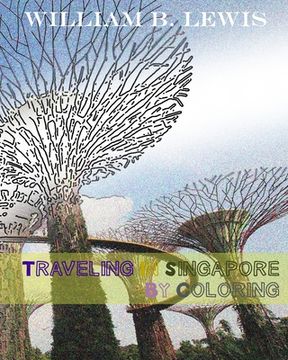portada Traveling In Singapore By Coloring (en Inglés)