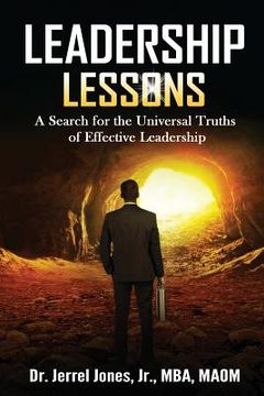 portada Leadership Lessons: A Search for the Universal Truths of Effective Leadership (en Inglés)