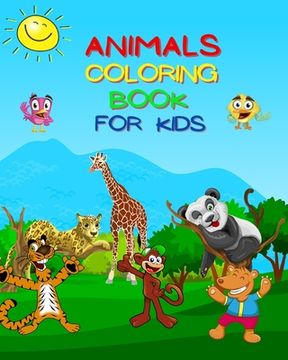 portada Animals Coloring Book For Kids: Amazing Coloring Book for Toddlers, Preschool and Kindergarten! (en Inglés)