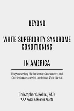 portada Beyond White Superiority Syndrome Conditioning In America (en Inglés)