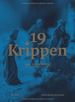 portada 19 Krippen aus Vorarlberg: Eine Neue Sammlung für das Landesmuseum. Mit Fotografien von Petra Rainer (en Alemán)