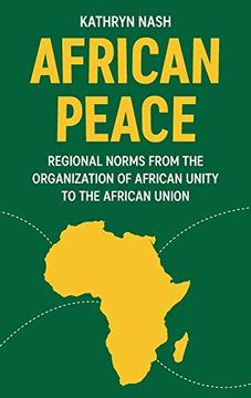 portada African Peace: Regional Norms From the Organization of African Unity to the African Union