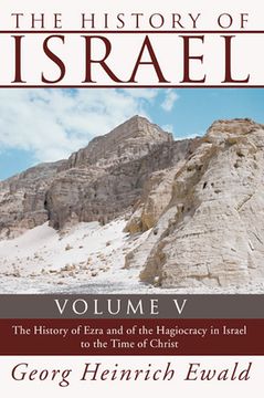 portada the history of israel, volume 5: the history of ezra and of the hagiocracy in israel to the time of christ (en Inglés)