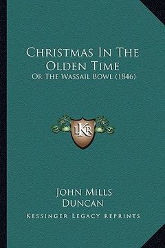 portada christmas in the olden time: or the wassail bowl (1846)