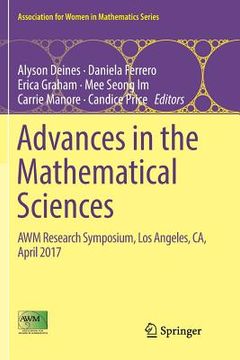 portada Advances in the Mathematical Sciences: Awm Research Symposium, Los Angeles, Ca, April 2017 (en Inglés)
