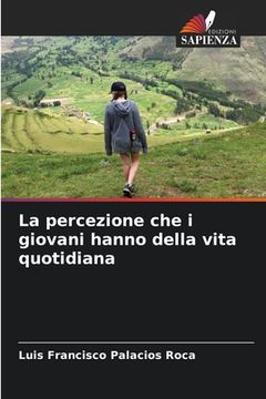 portada La percezione che i giovani hanno della vita quotidiana (in Italian)