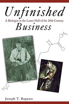 portada Unfinished Business: A Biologist in the Latter Half of the 20Th Century (en Inglés)