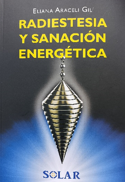 RADIESTESIA Y SANACIÓN ENERGÉTICA