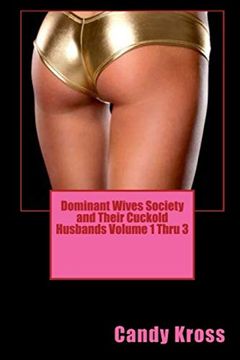 portada Dominant Wives Society and Their Cuckold Husbands Volume 1 Thru 3 (en Inglés)
