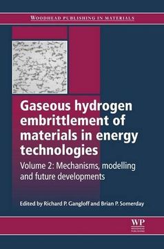 portada Gaseous Hydrogen Embrittlement of Materials in Energy Technologies: Mechanisms, Modelling and Future Developments (Woodhead Publishing Series in Metals and Surface Engineering) (in English)
