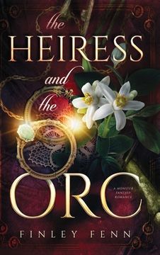 portada The Heiress and the Orc: A Monster Fantasy Romance