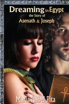 portada Dreaming in Egypt-The Story of Asenath and Joseph (en Inglés)