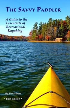 portada The Savvy Paddler: A Guide to the Essentials of Recreational Kayaking 