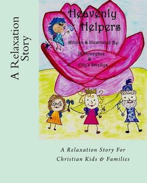 portada Heavenly Helpers: A Relaxation Story For Christian Kids & Families (en Inglés)