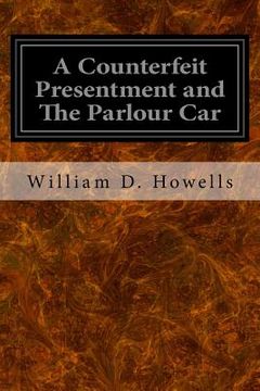 portada A Counterfeit Presentment and The Parlour Car