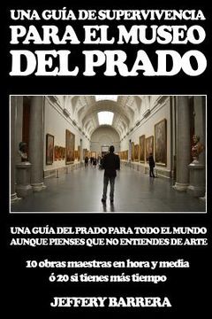 portada Guía de Supervivencia para el Museo del Prado: Una guía del Prado para todo el mundo, aunque pienses que no entiendes de arte