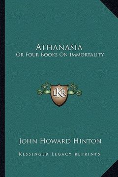 portada athanasia: or four books on immortality (in English)