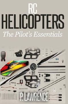 portada Rc Helicopters: The Pilot'S Essentials (en Inglés)