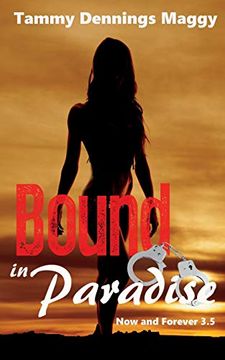 portada Bound in Paradise: (Now and Forever 3. 5) (en Inglés)