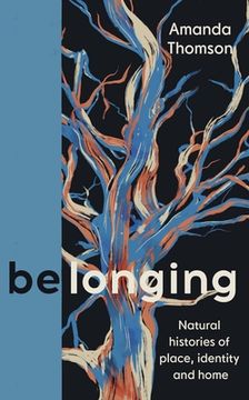 portada Belonging: Natural Histories of Place, Identity and Home (in English)