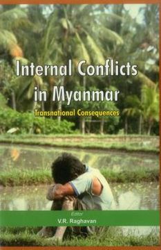 portada Internal Conflicts in Myanmar: Transnational Consequences (en Inglés)