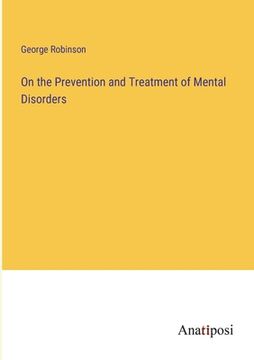 portada On the Prevention and Treatment of Mental Disorders (en Inglés)