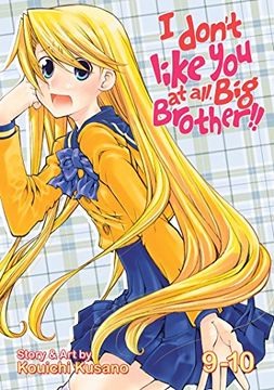 portada I Don't Like You At All Big Brother!!: Vol. 9-10