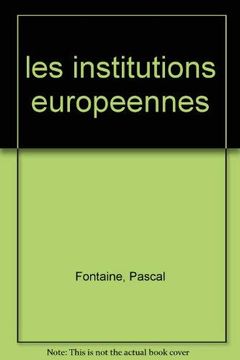 portada Institutions Europeennes 021497 [Paperback] Fontaine, Pascal