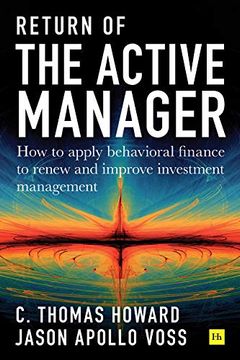 portada Return of the Active Manager: How to Apply Behavioral Finance to Renew and Improve Investment Management 