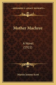portada Mother Machree: A Novel (1922) (en Inglés)