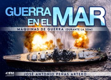 portada Guerra en el Mar. Maquinas de Guerra Durante la sgm (in Spanish)
