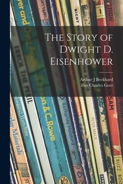 portada The Story of Dwight D. Eisenhower (en Inglés)