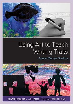 portada Using art to Teach Writing Traits: Lesson Plans for Teachers (in English)