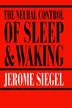 portada the neural control of sleep and waking (en Inglés)