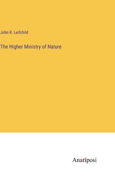 portada The Higher Ministry of Nature (en Inglés)
