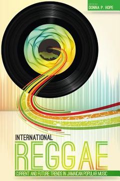 portada International Reggae: Current and Future Trends in Jamaican Popular Music (en Inglés)