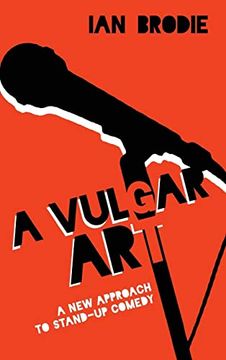portada A Vulgar Art: A new Approach to Stand-Up Comedy (Folklore Studies in a Multicultural World Series) (en Inglés)
