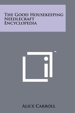 portada the good housekeeping needlecraft encyclopedia (en Inglés)