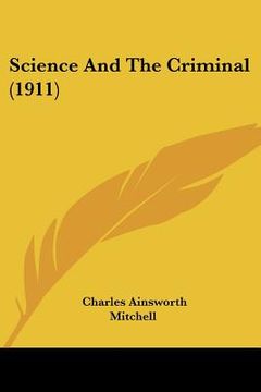 portada science and the criminal (1911) (in English)